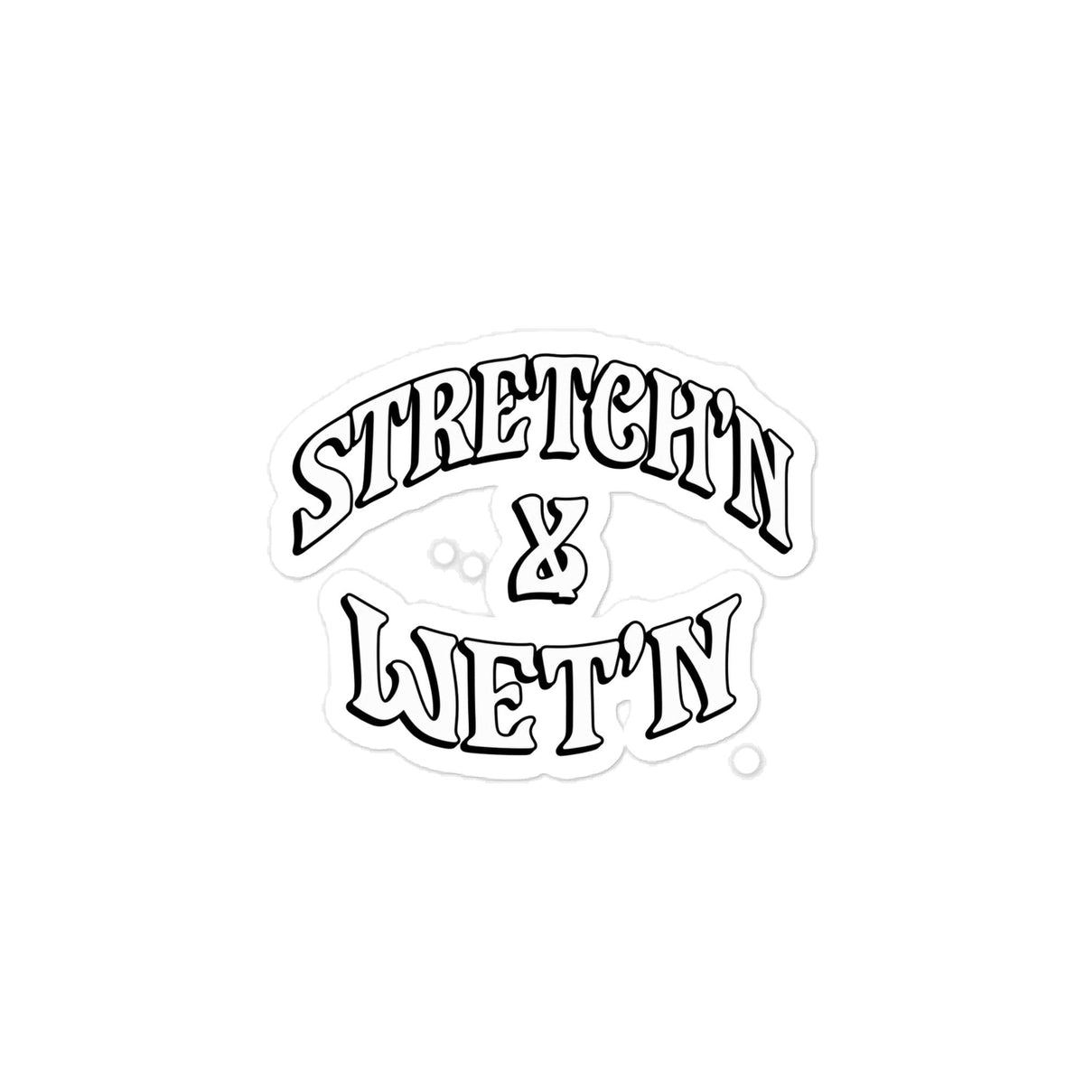 STRETCH'N & WET'N STICKER
