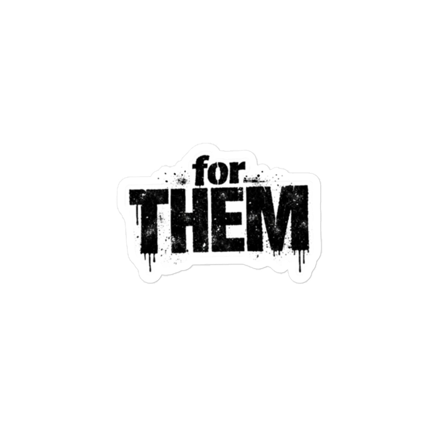 for THEM Sticker