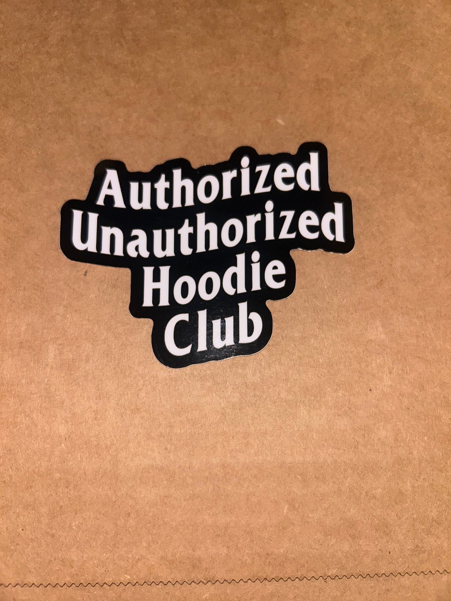 Authorized Unauthorized Hoodie Club Sticker