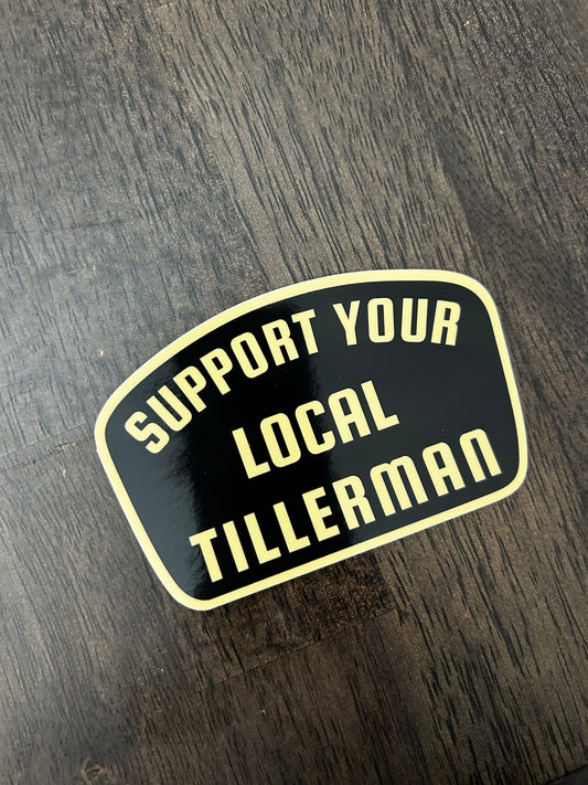 Support Your Local Tillerman