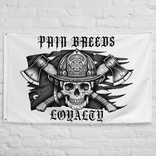 Pain Breeds Loyalty Flag