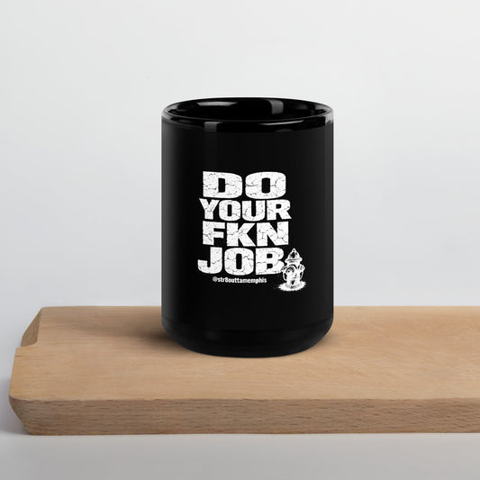Do Your FKN Job Mug