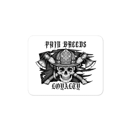 Pain Breeds Loyalty Decal