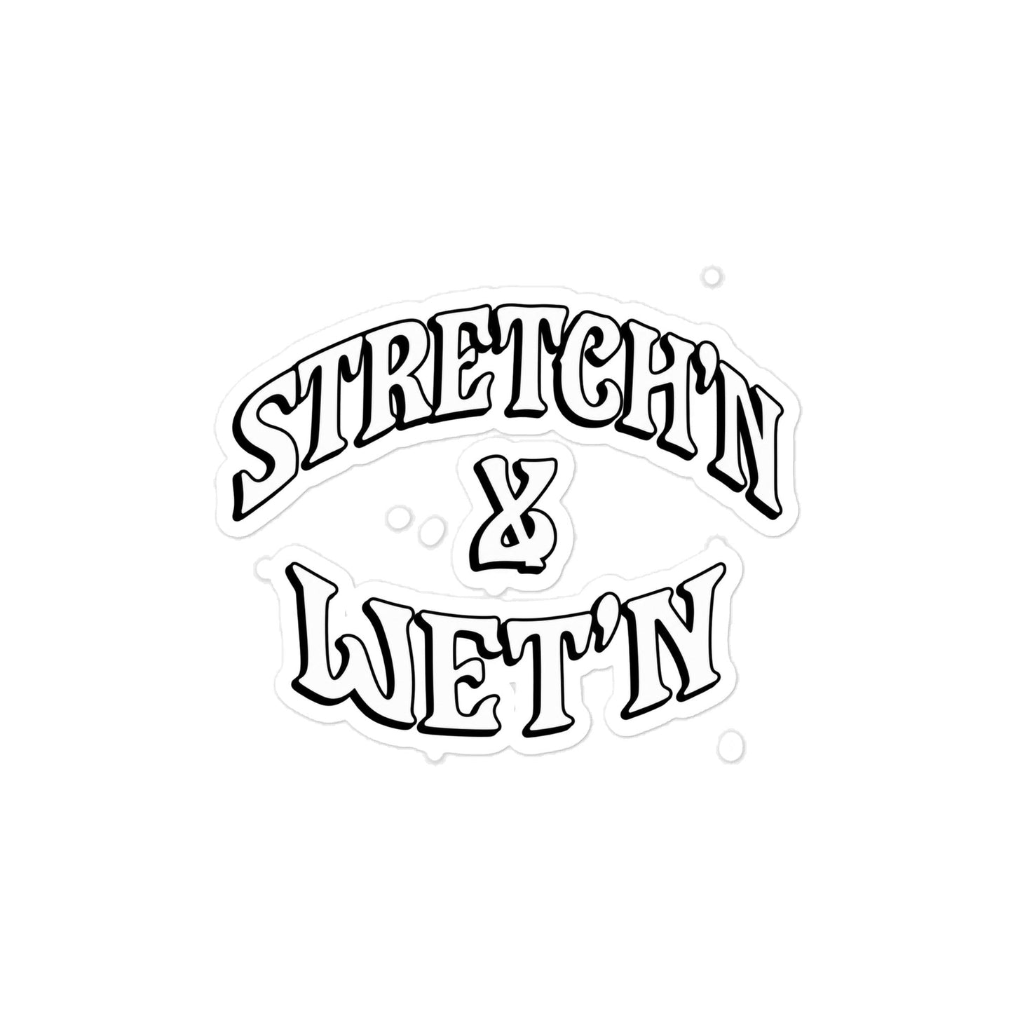 STRETCH'N & WET'N STICKER